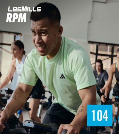 2024 Q4 Les Mills RPM 104 Complete Video, Music and Notes